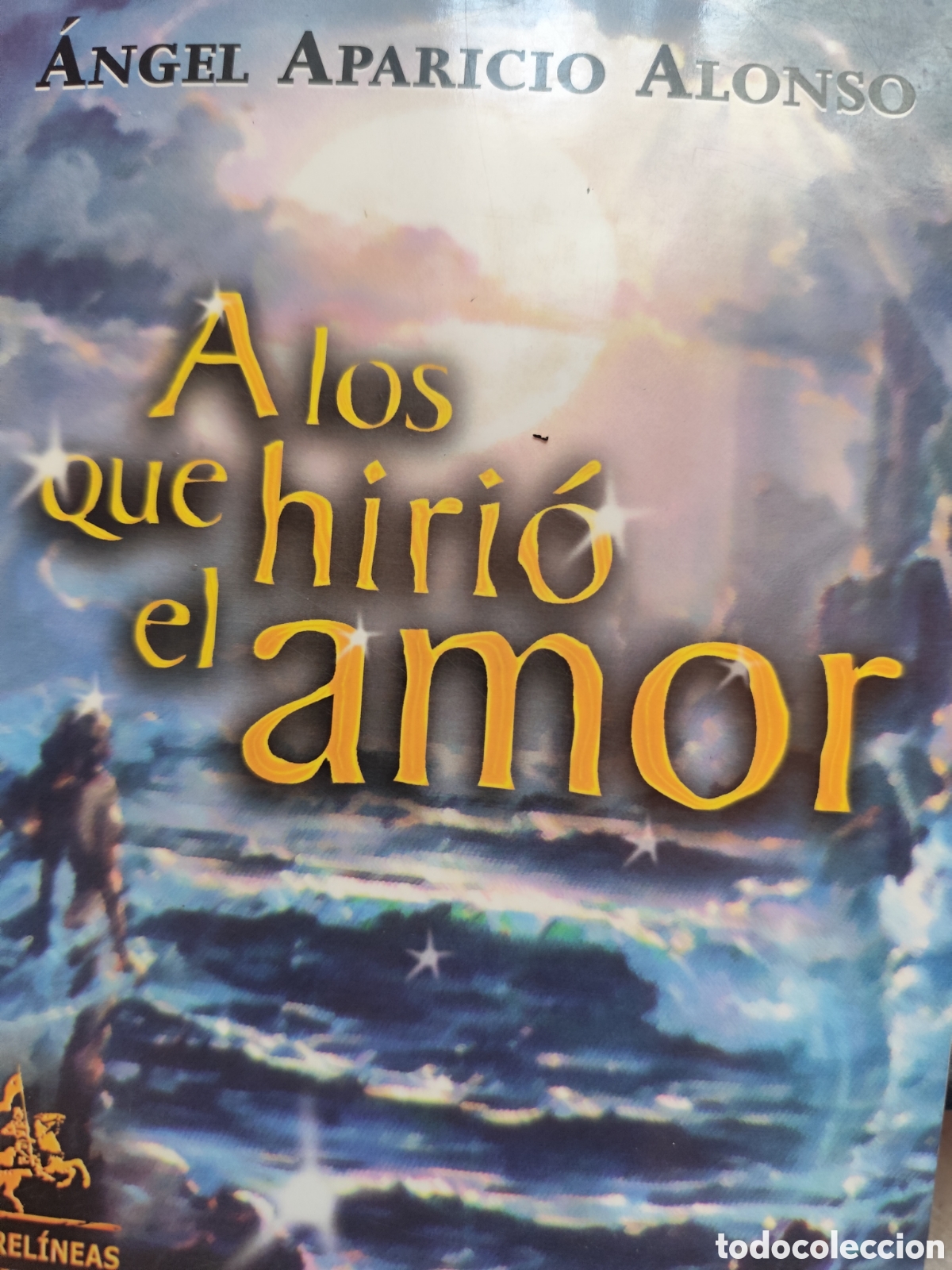 Libros de segunda mano: A LOS QUE HIRIO EL AMOR RF341