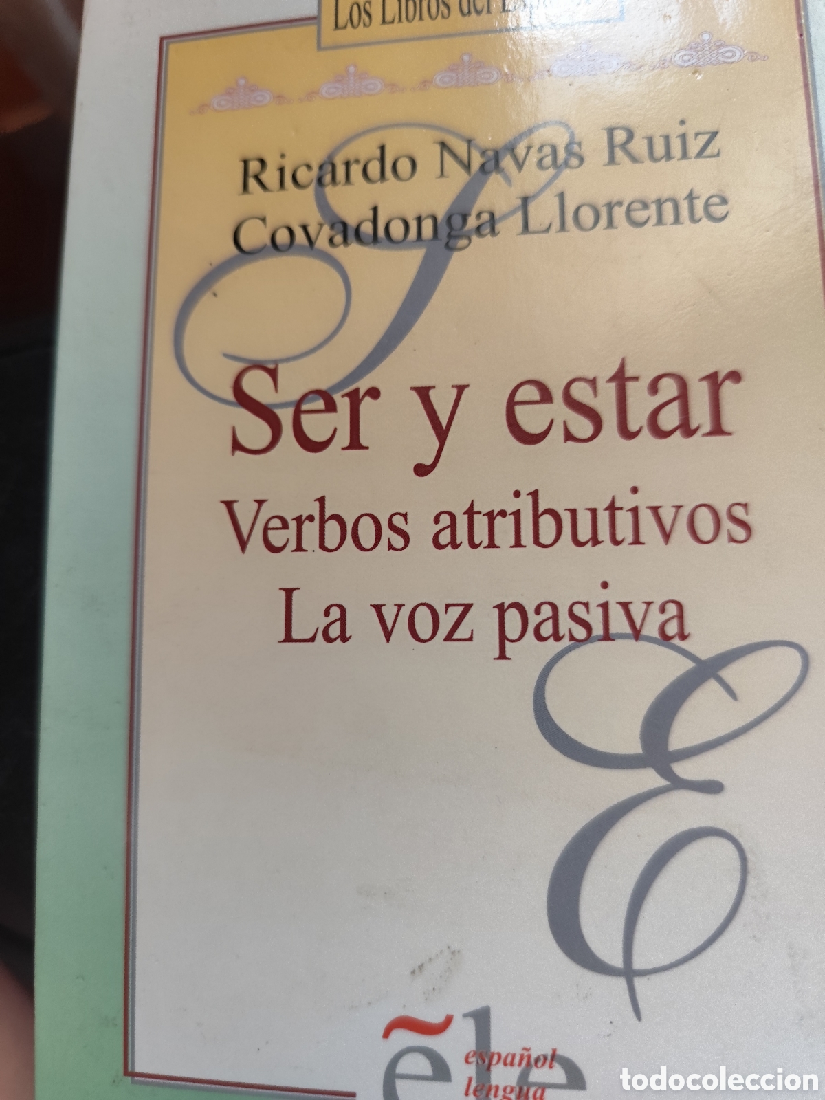 Gebrauchte B&uuml;cher: SER Y ESTAR VERBOS ATRIBUTIVOS LA VOZ PASIVA RF360