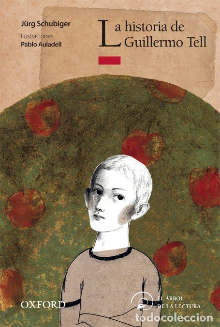 Libros de segunda mano: La Historia de Guillermo Tell - J&uuml;rg Schubiger - Oxford University Press Espa&ntilde;a - N&ordm; 37
