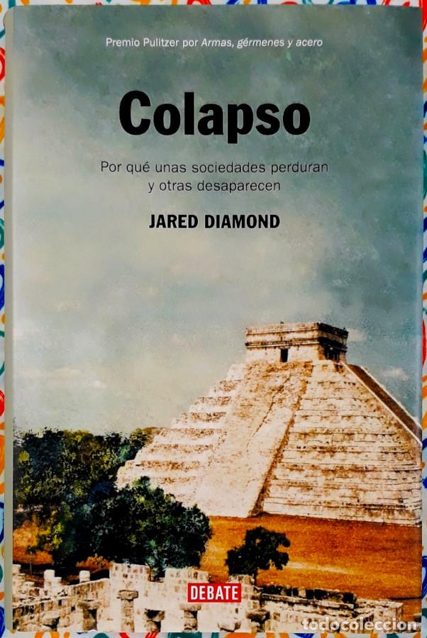 Libros de segunda mano: Colapso: Por qu&eacute; unas sociedades perduran y otras desaparecen - Jared Diamond &ndash; Ed. Debate - 2012