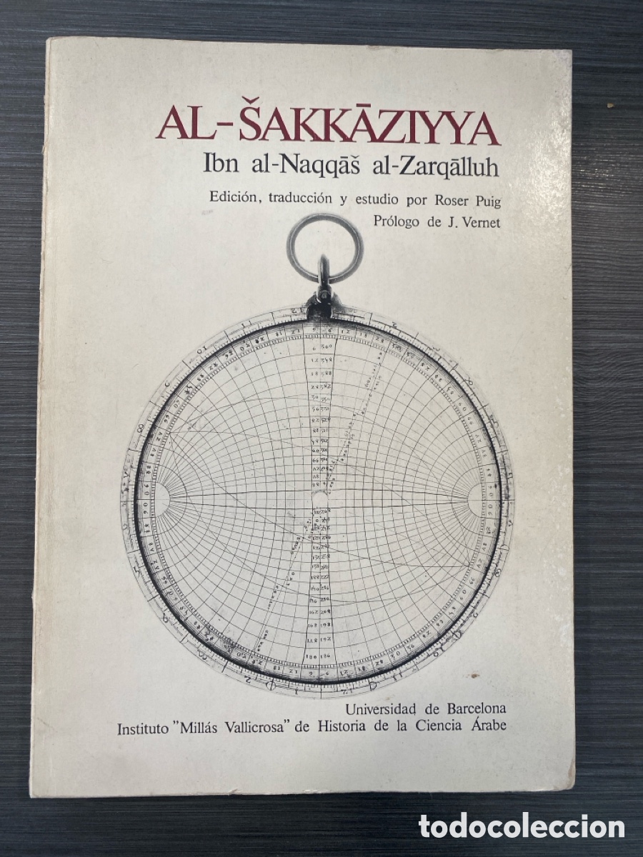 Livres d'occasion: Al-&Scaron;akkāziyya. Ibrāhīm ibn Yaḥy&aacute; al-Zarqālī (Azarquiel) ***