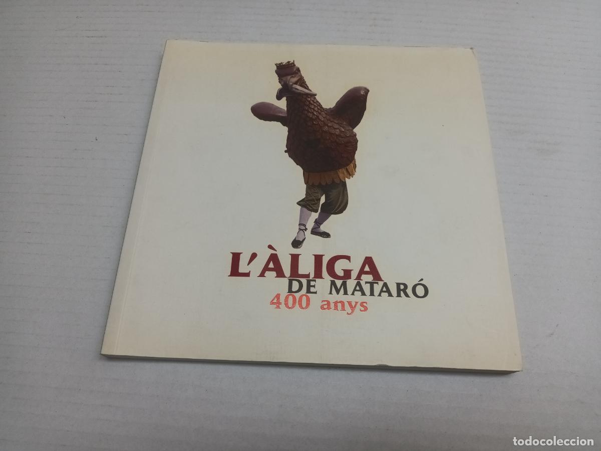 Libros de segunda mano: HISTORIA DE L'&Agrave;GUILA DE MATAR&Oacute; 400 ANYS. CORPUS. COSTUMARI CATALA.