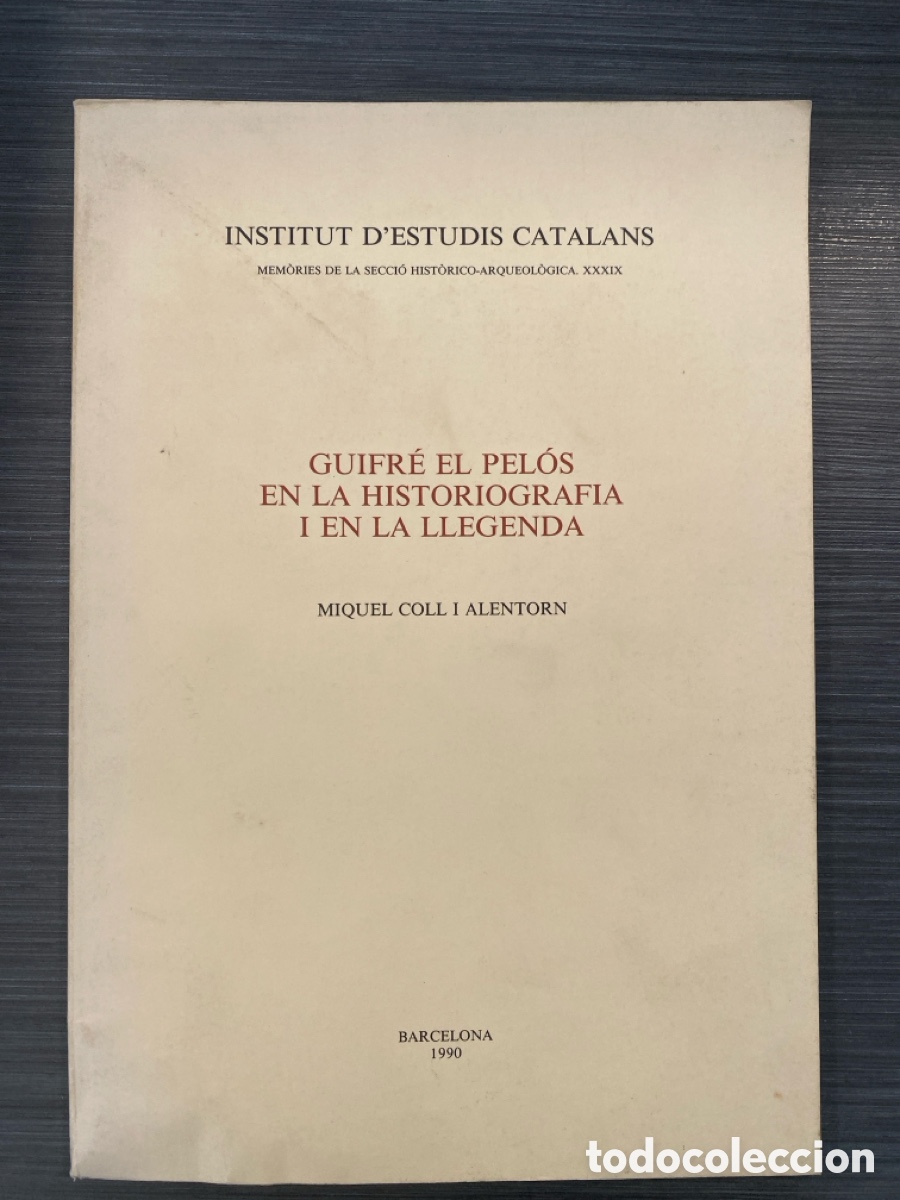 Libros de segunda mano: Guifr&eacute; el Pel&oacute;s en la historiografia i en la llegenda. Miquel Coll i Alentorn.