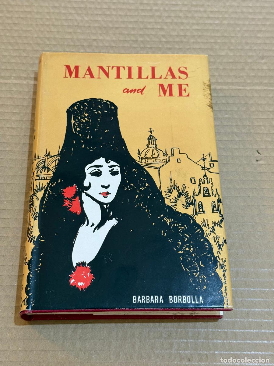 Livres d'occasion: BARBARA BORBOLLA / MANTILLAS AND ME / JOHN FULTON SHORT / TAUROMAQUIA / TOROS / JEREZ / &rdquo;EL YANKEE&rdquo;