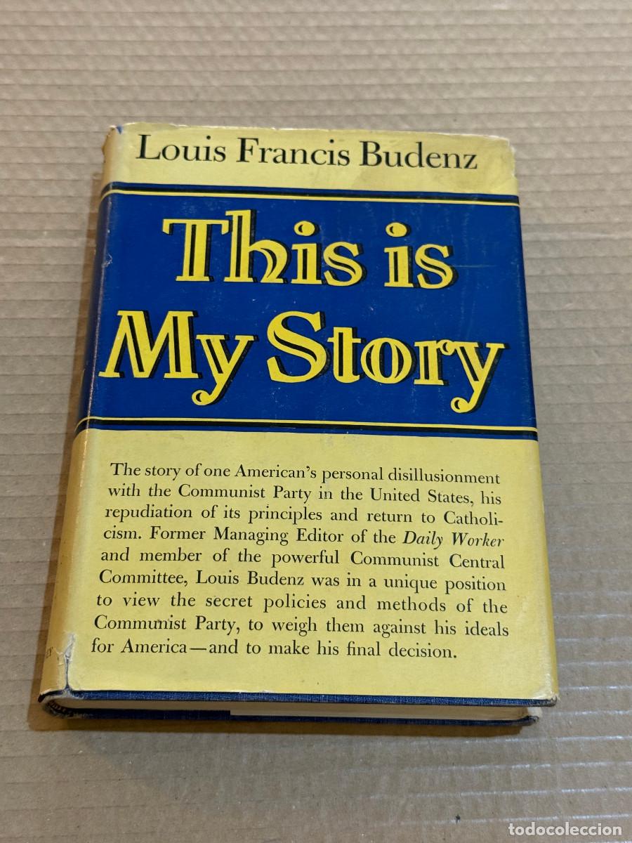 Second hand books: LOUIS FRANCIS BUDENZ / THIS IS MY STORY / COMUNISMO EEUU / CPUSA / FBI