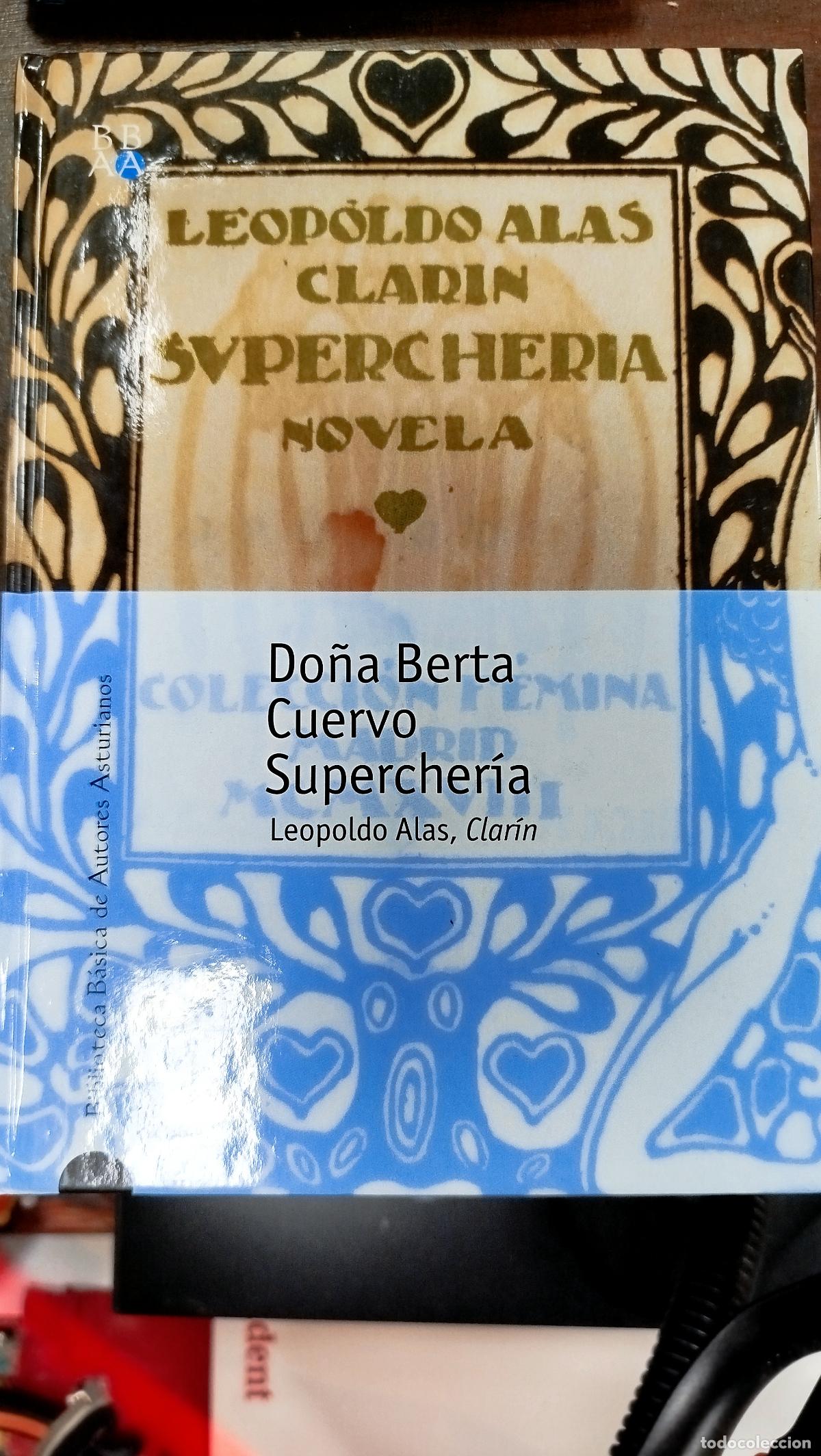 Libros de segunda mano: DO&Ntilde;A BERTA CUERVO SUPERCHERIA - LEOPOLDO ALAS (CLARIN)