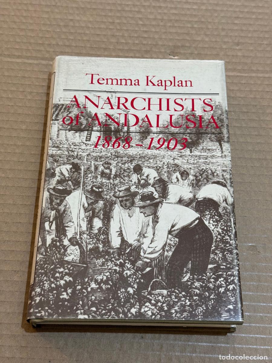 Second hand books: TEMMA KAPLAN / ANARCHISTS OF SPAIN 1868-1903 / ANARQUISMO / CAMPO ANDALUZ