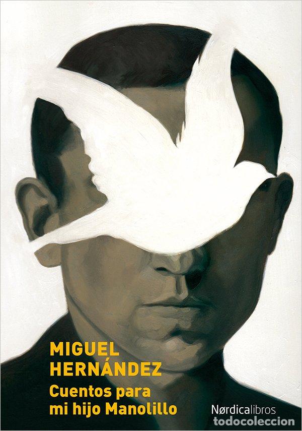Livres d'occasion: Cuentos para MI Hijo Manolillo - Miguel Hern&aacute;ndez Gilabert - N&oacute;rdica Libros - Ilustrados