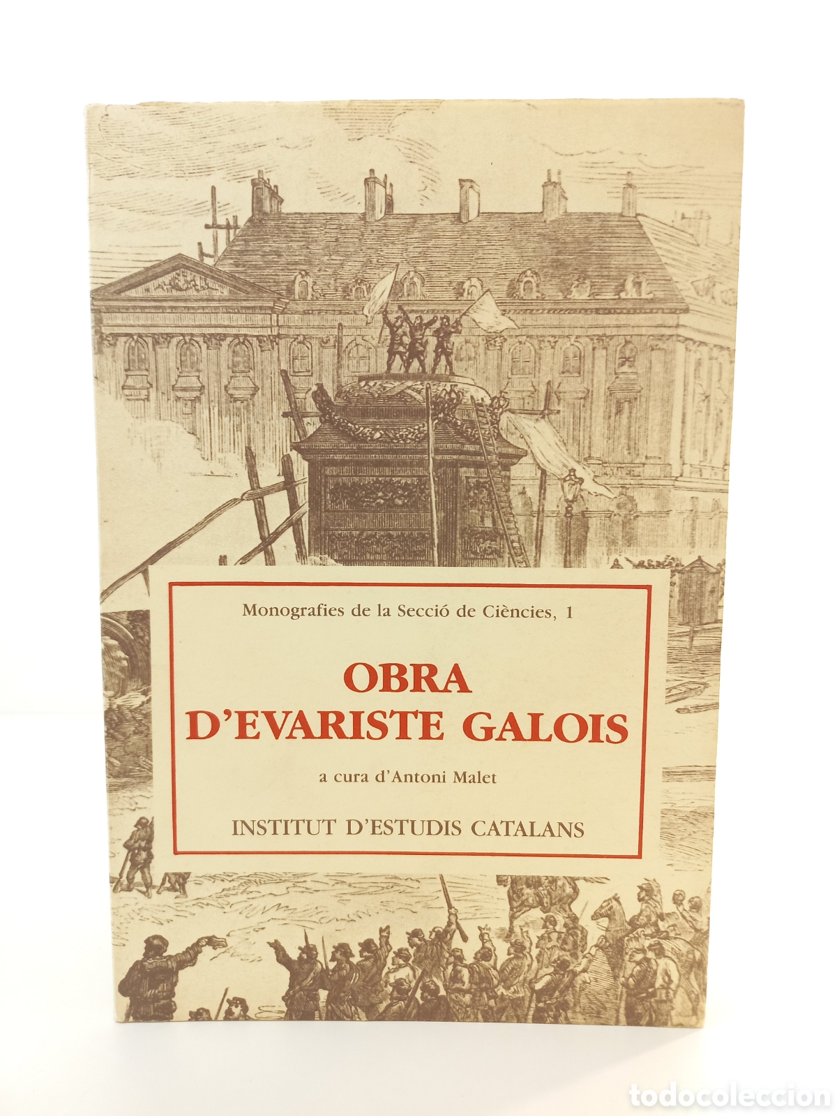 Libros de segunda mano: Obra d'Evariste Galois. Antoni Malet. Institut d'Estudis Catalans, 1984. Catal&aacute;n.