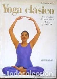 Libros de segunda mano: Yoga Cl&aacute;sico - Vimla Lalvani - Grijalbo