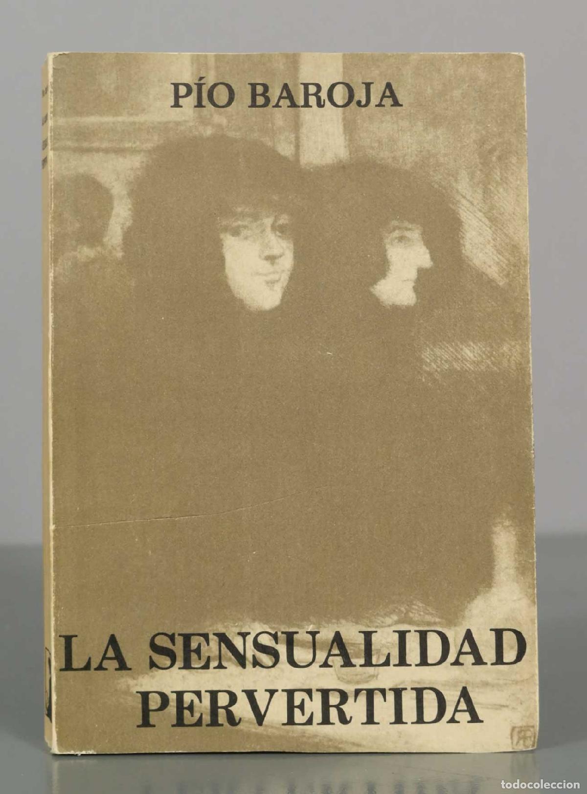 Libros de segunda mano: La sensualidad pervertida - P&iacute;o Baroja - Caro Raggio Editor