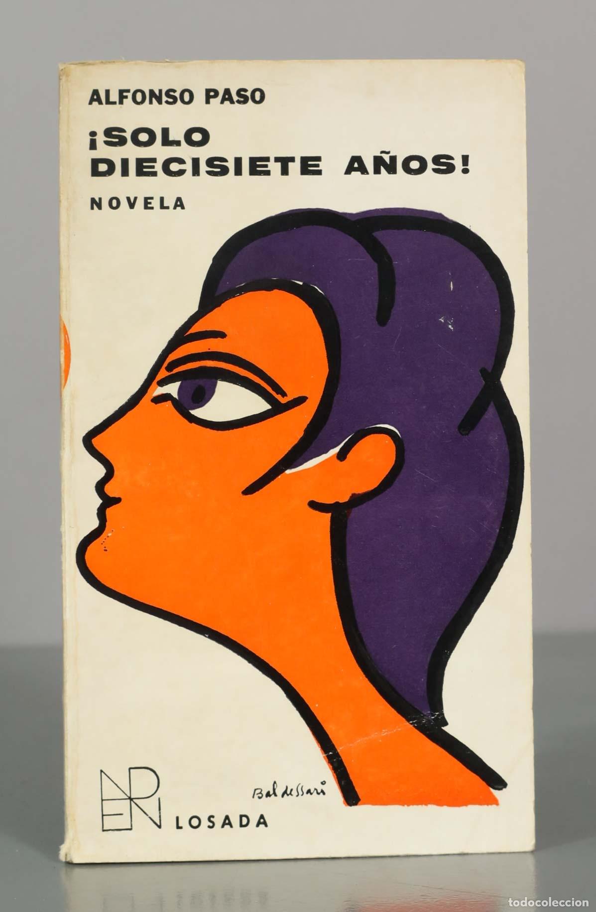 Libros de segunda mano: Solo Diecisiete A&ntilde;os - Alfonso Paso - Editorial Losada