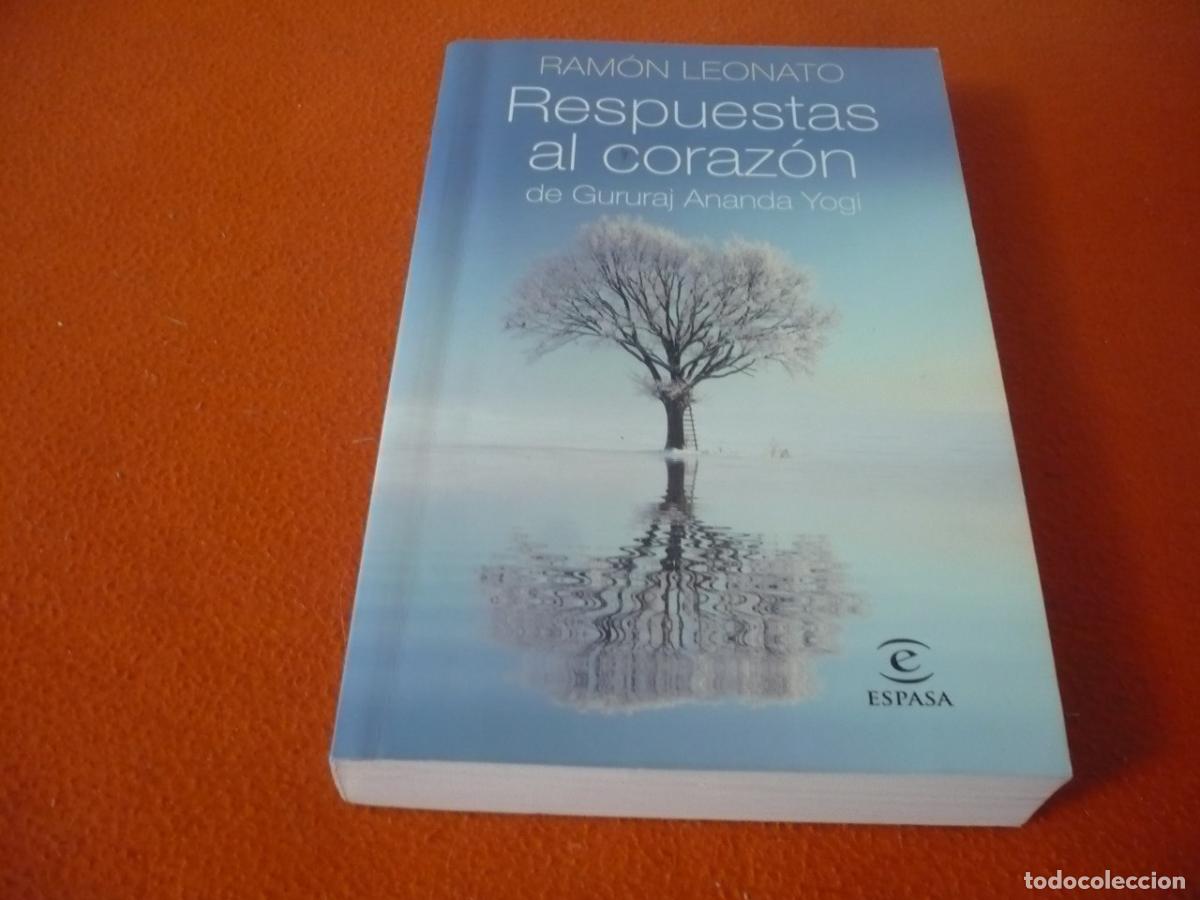Libros de segunda mano: RESPUESTAS AL CORAZON DE GURURAJ ANANDA YOGI ( RAMON LEONATO ) PAZ SABIDURIA FILOFOSIA HINDU BUDISMO