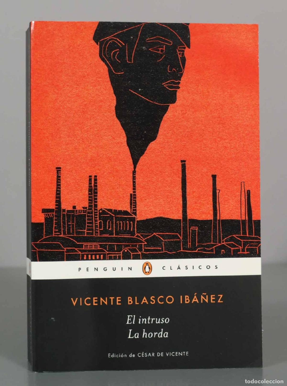 Libros de segunda mano: El intruso / La horda - Vicente Blasco Ib&aacute;&ntilde;ez - C&eacute;sar de Vicente - Penguin Cl&aacute;sicos