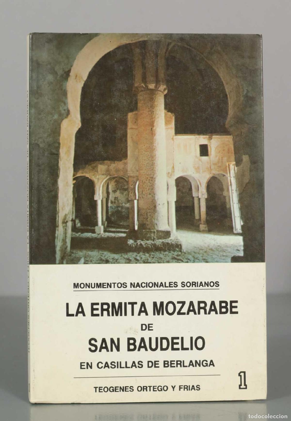 Libros de segunda mano: La Ermita Moz&aacute;rabe de San Baudelio en Casillas de Berlanga - Te&oacute;genes Ortego y Fr&iacute;as - Autor-Editor