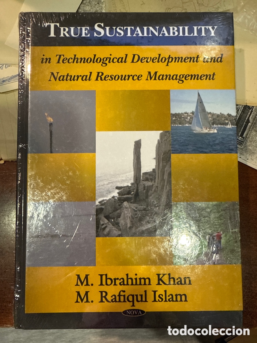 Livres d'occasion: KHAN, M. Ibrahim. True Sustainability in Technological Development and Natural Resource Management