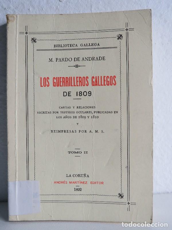Second hand books: Los guerrilleros gallegos de 1809 (fascimil) - M. Pardo de Andrade - Andres Martinez, Editor - 1992