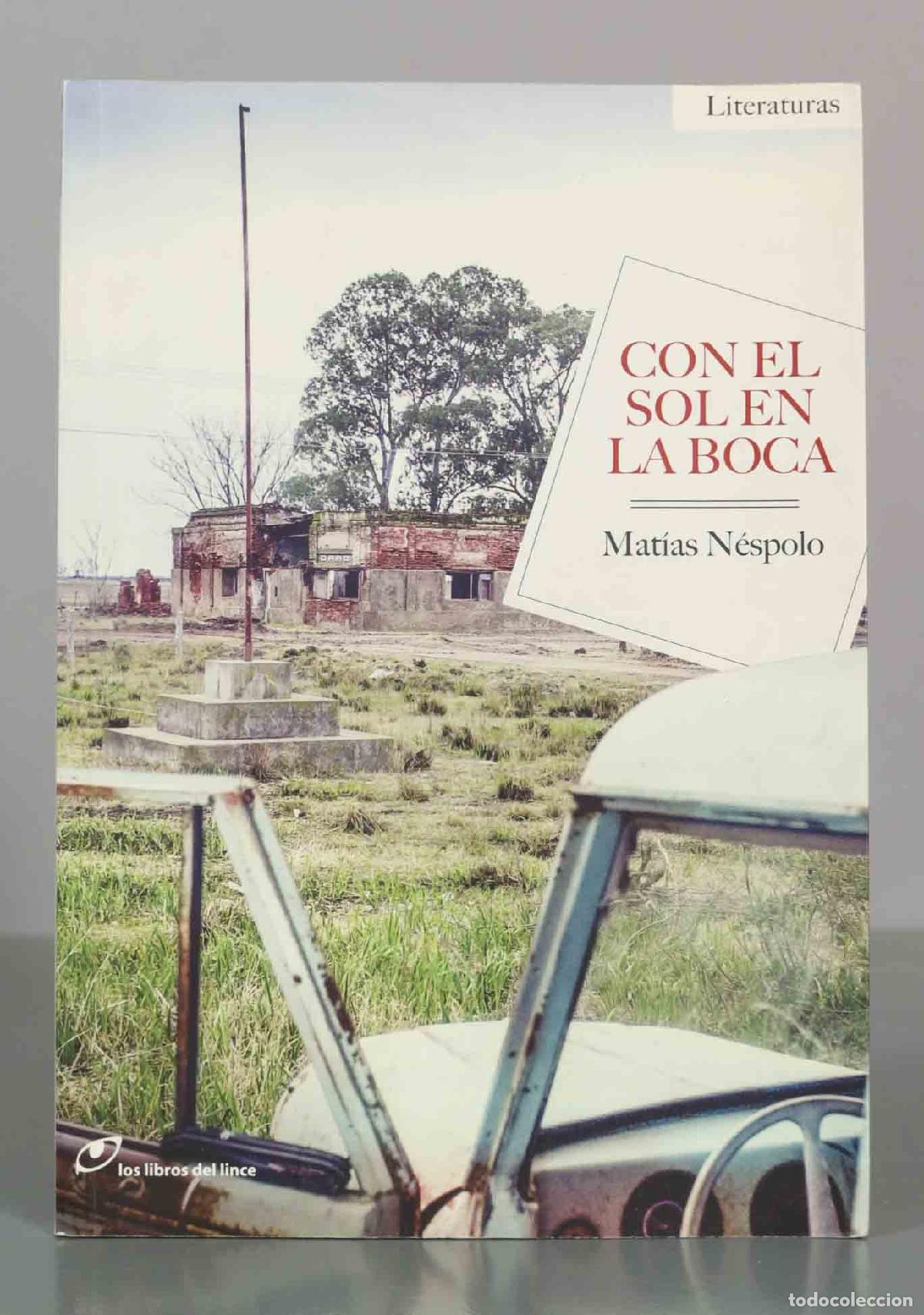 Libros de segunda mano: Con el sol en la boca - Mat&iacute;as N&eacute;spolo - Los libros del lince