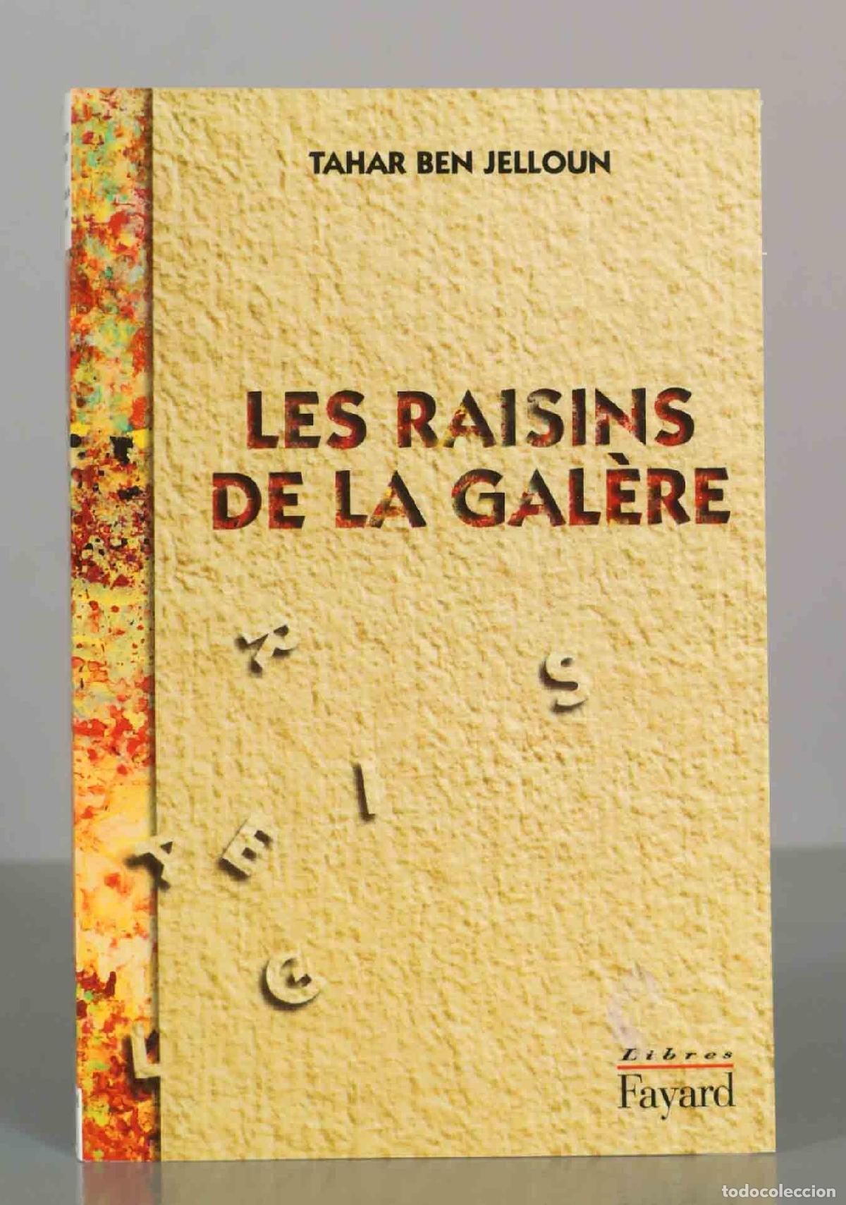 Libros de segunda mano: Les raisins de la gal&egrave;re - Tahar Ben Jelloun - Fayard