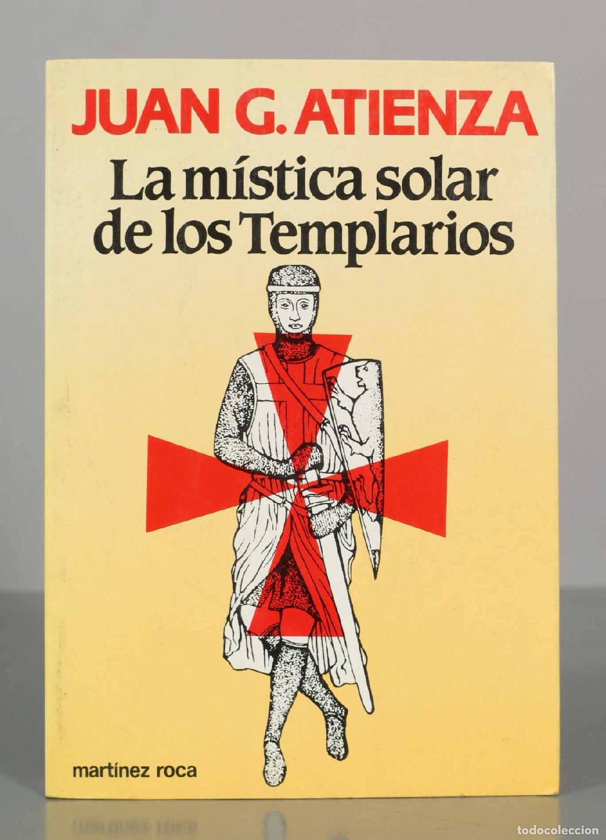 Libros de segunda mano: La m&iacute;stica solar de los Templarios - Juan G. Atienza - Editorial Mart&iacute;nez Roca