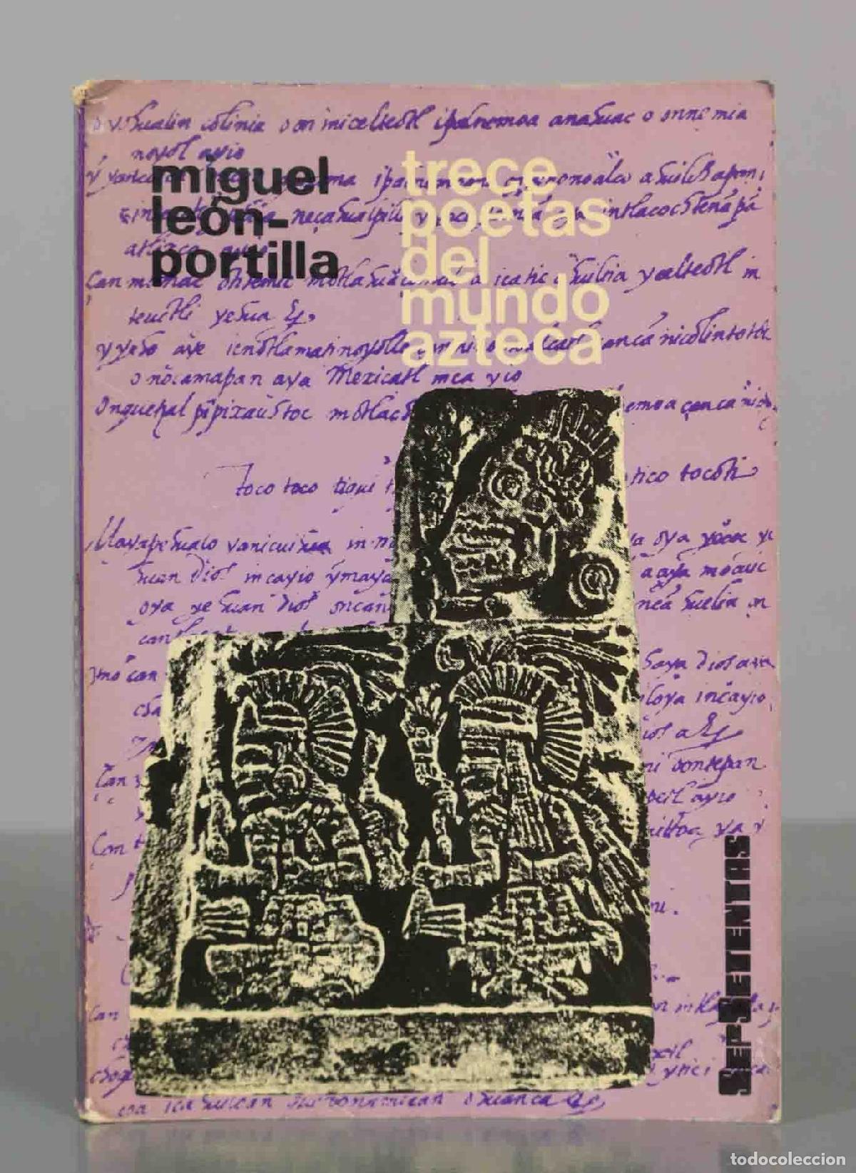 Libros de segunda mano: Trece poetas del mundo azteca - Miguel Le&oacute;n-Portilla - SepSetentas