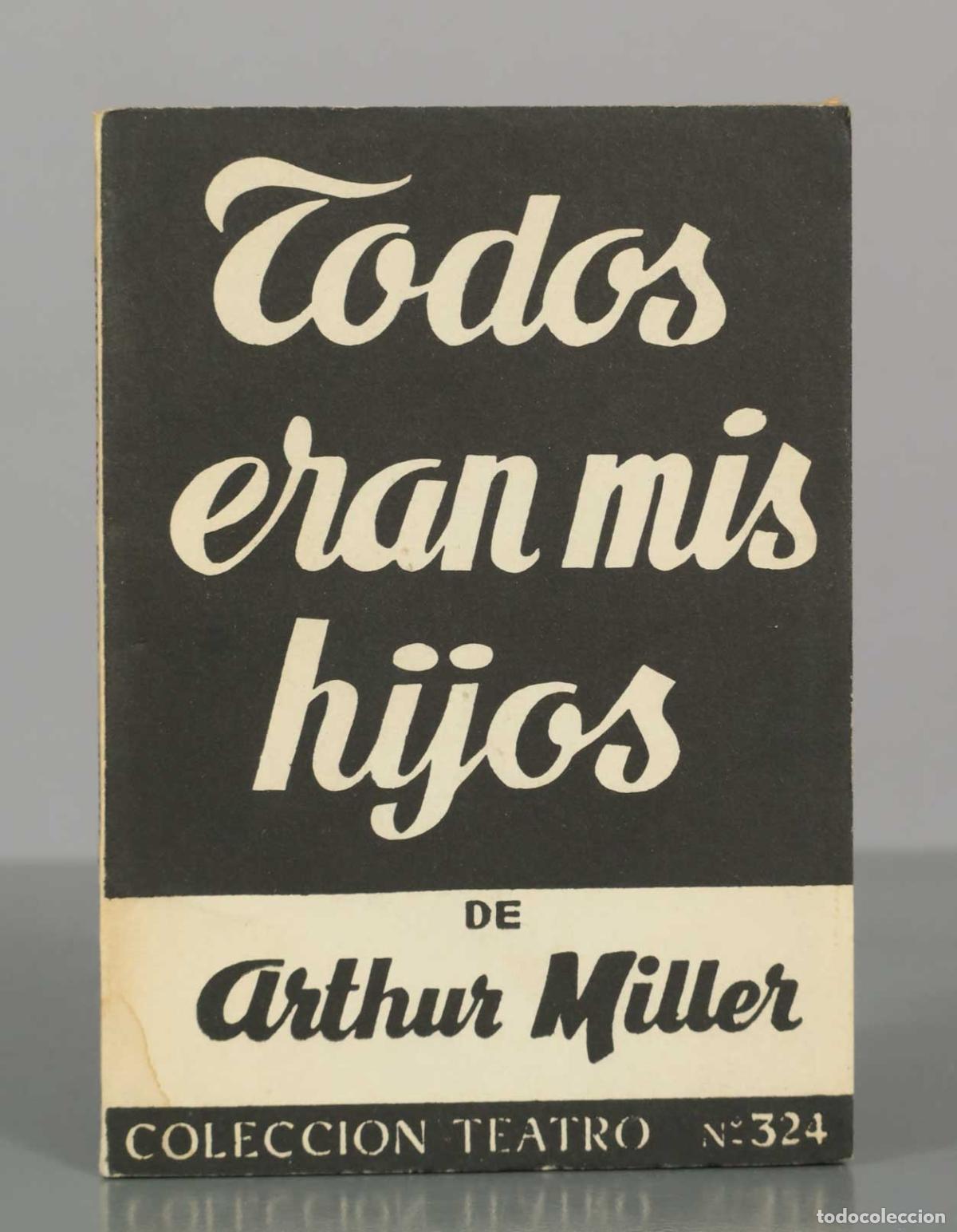 Libros de segunda mano: Todos eran mis hijos - Arthur Miller - Editorial Alfil