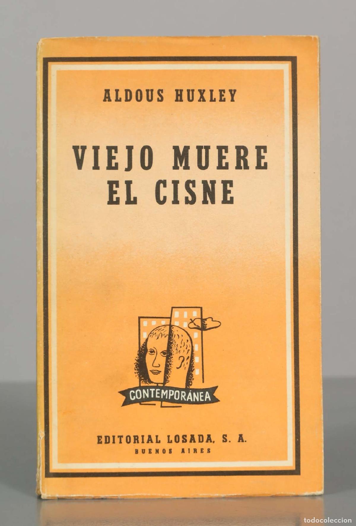 Libri di seconda mano: Viejo muere el cisne - Aldous Huxley - Editorial Losada