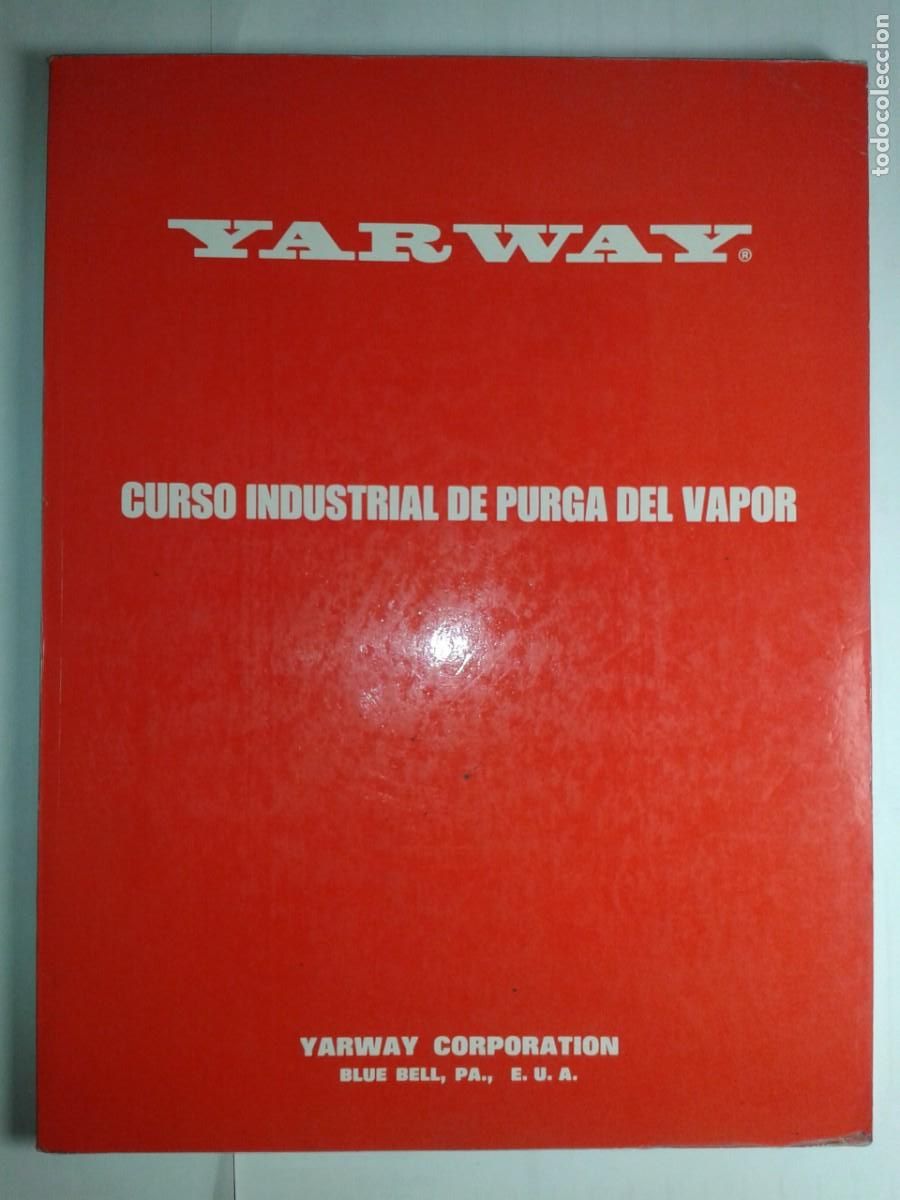 Libros de segunda mano: CURSO INDUSTRIAL DE PURGA DEL VAPOR 1968 YARWAY CORPORATION