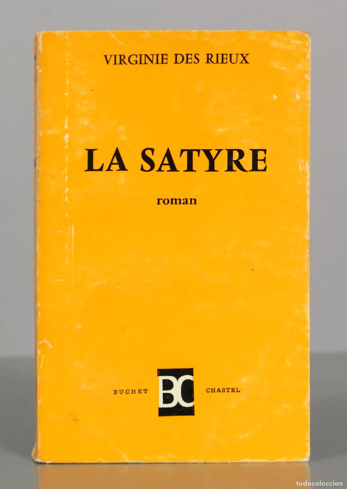 Second hand books: La Satyre - Virginie des Rieux - Buchet Chastel