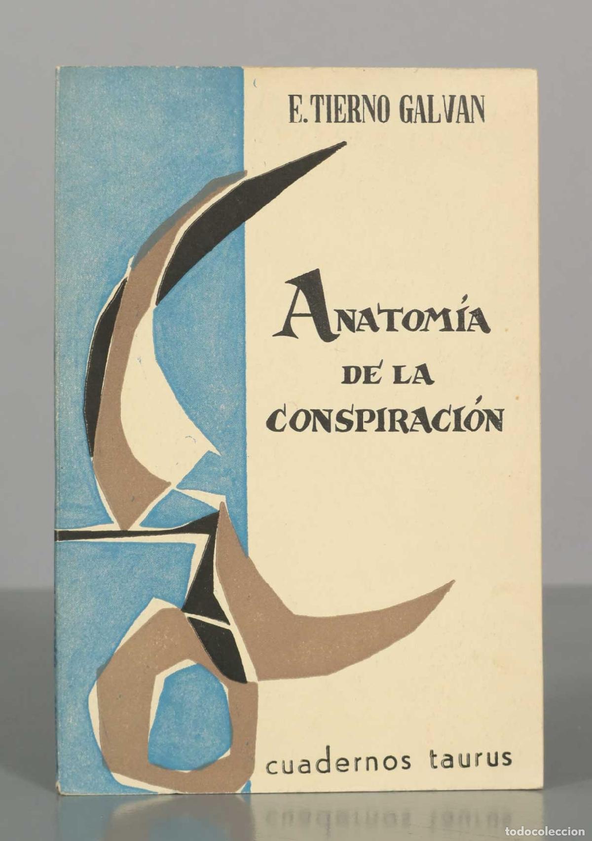 Libros de segunda mano: Anatom&iacute;a de la conspiraci&oacute;n - E. Tierno Galv&aacute;n - Taurus