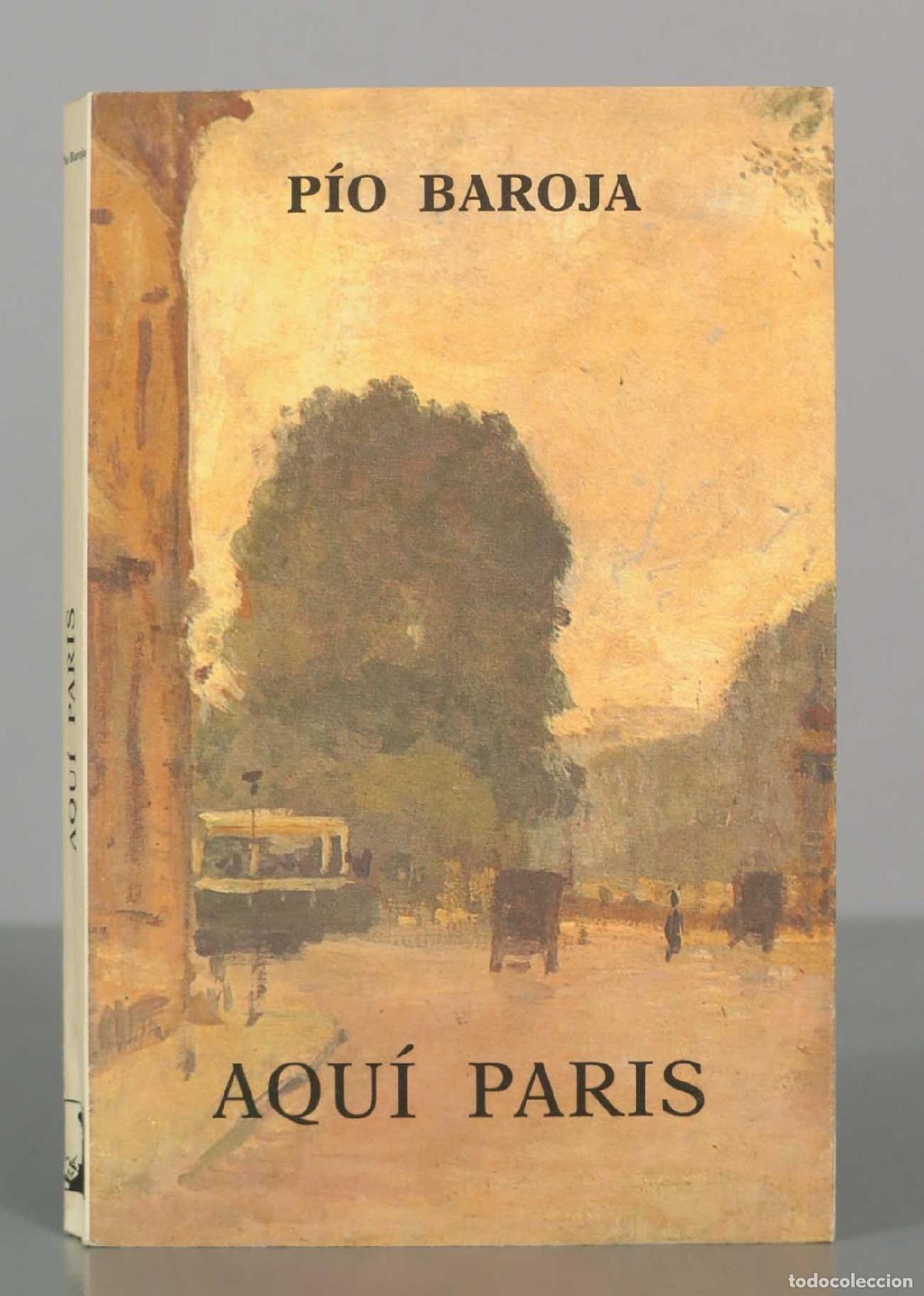Libros de segunda mano: Aqu&iacute; Par&iacute;s - P&iacute;o Baroja - Editorial Caro Raggio