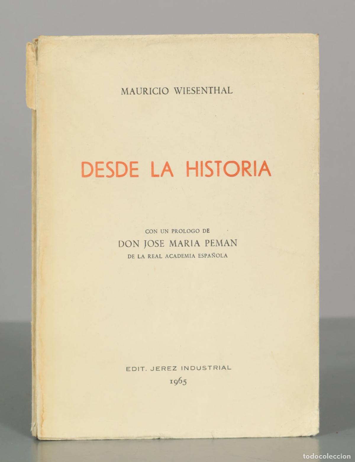 Libros de segunda mano: Desde la historia - Mauricio Wiesenthal - Editorial Jerez Industrial