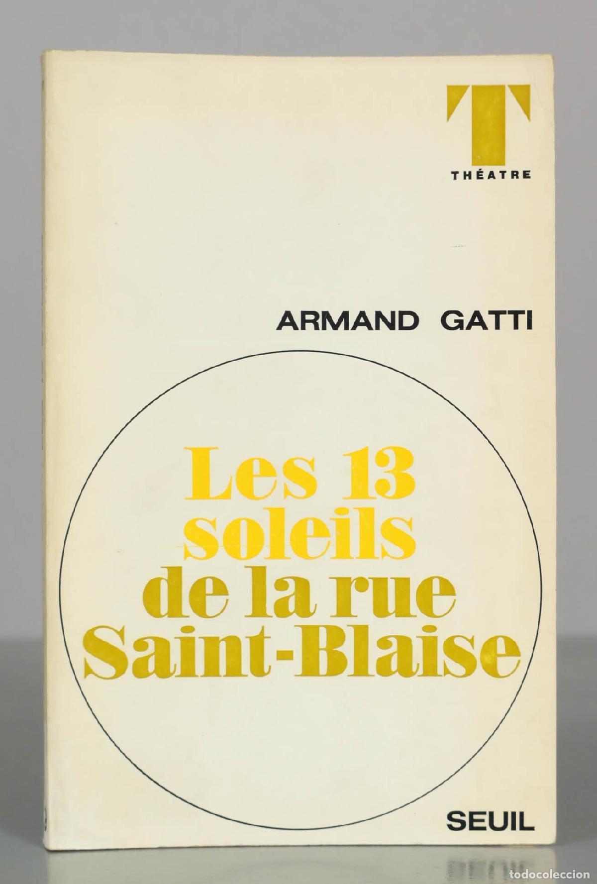 Libros de segunda mano: Les 13 soleils de la rue Saint-Blaise - Armand Gatti - Seuil