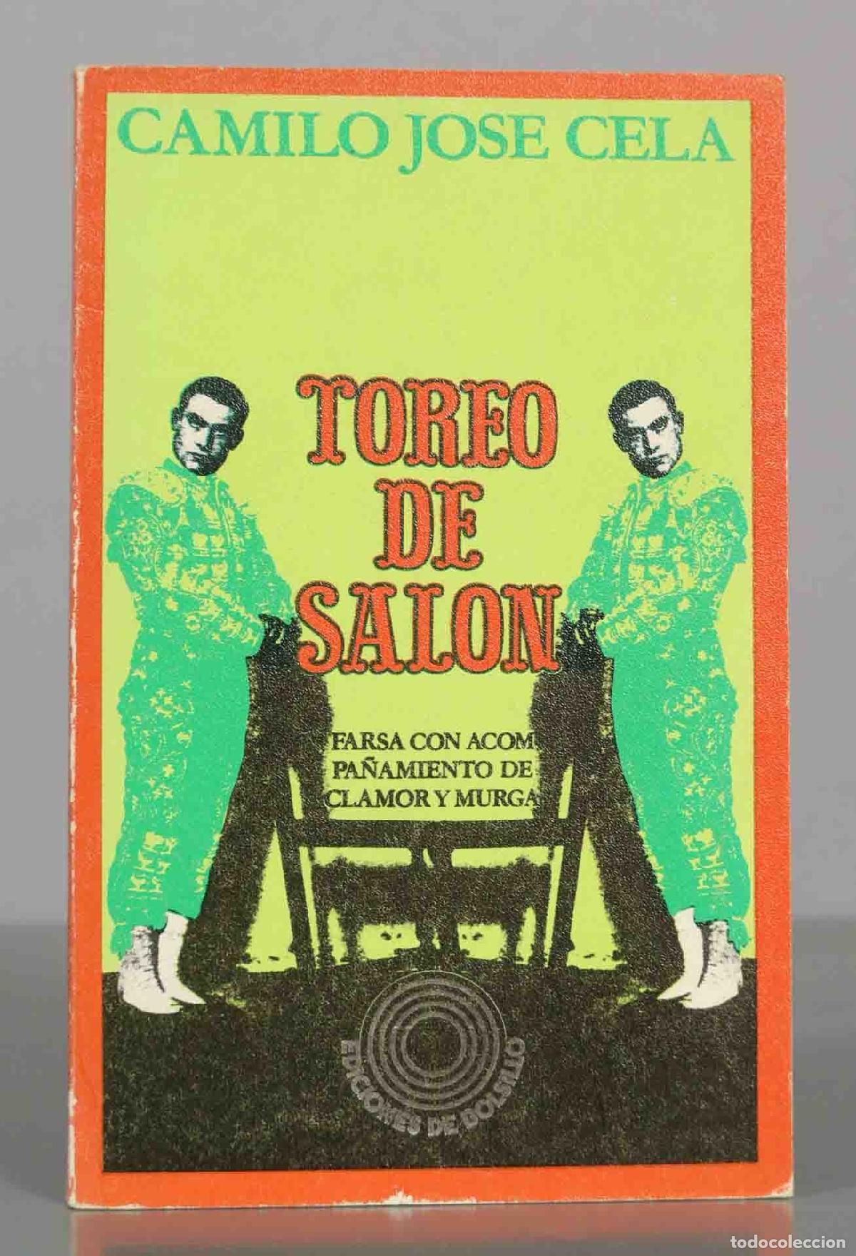 Libros de segunda mano: Toreo de sal&oacute;n: Farsa con acompa&ntilde;amiento de clamor y murga - Camilo Jos&eacute; Cela - Ediciones de Bolsill