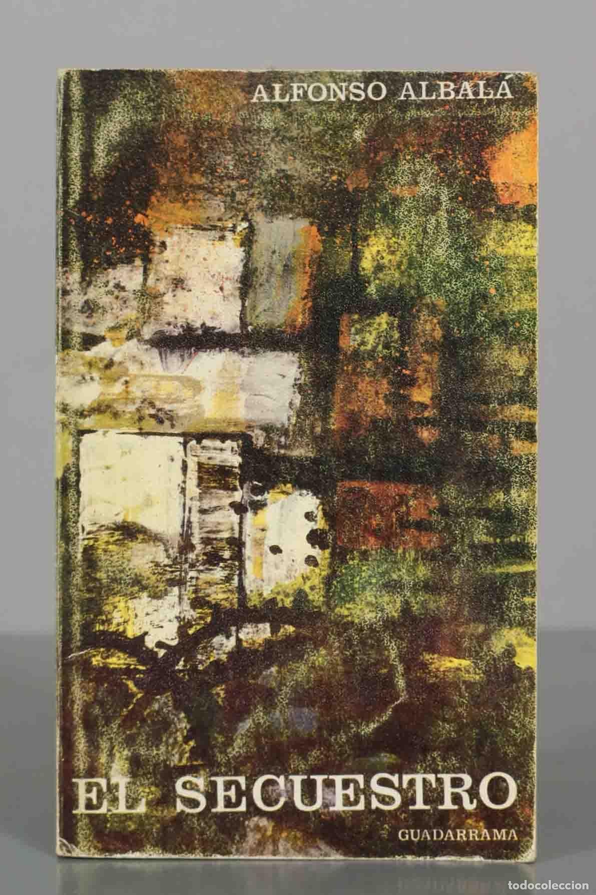 Libros de segunda mano: El secuestro - Alfonso Albal&aacute; - Ediciones Guadarrama