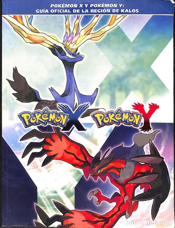 Second hand books: Pok&eacute;mon X / Pok&eacute;mon Y: Gu&iacute;a Oficial de la Regi&oacute;n de Kalos - Equipo de Estrategia de The Pok&eacute;mon