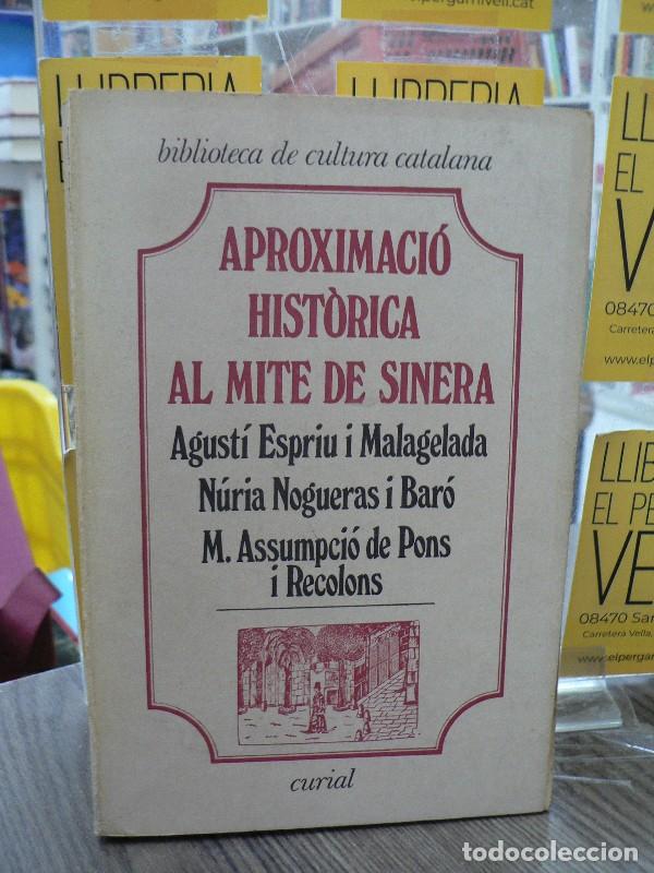 Libros de segunda mano: Aproximaci&oacute; Hist&ograve;rica Al Mite de Sinera - Espriu i Malagelada - Curial Edicions - Biblioteca Catalan