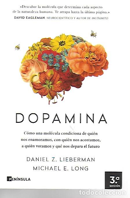 Libros de segunda mano: Dopamina. C&oacute;mo una mol&eacute;cula condiciona... / D. Z. Lieberman; M. E. Long. BCN : Pen&iacute;nsula, 2021.