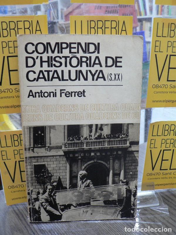 Libros de segunda mano: Compendio d'hist&ograve;ria de Catalunya (S. XX) - Antoni Ferret - Bruguera - 1968 - Quaderns de Cultura, 4