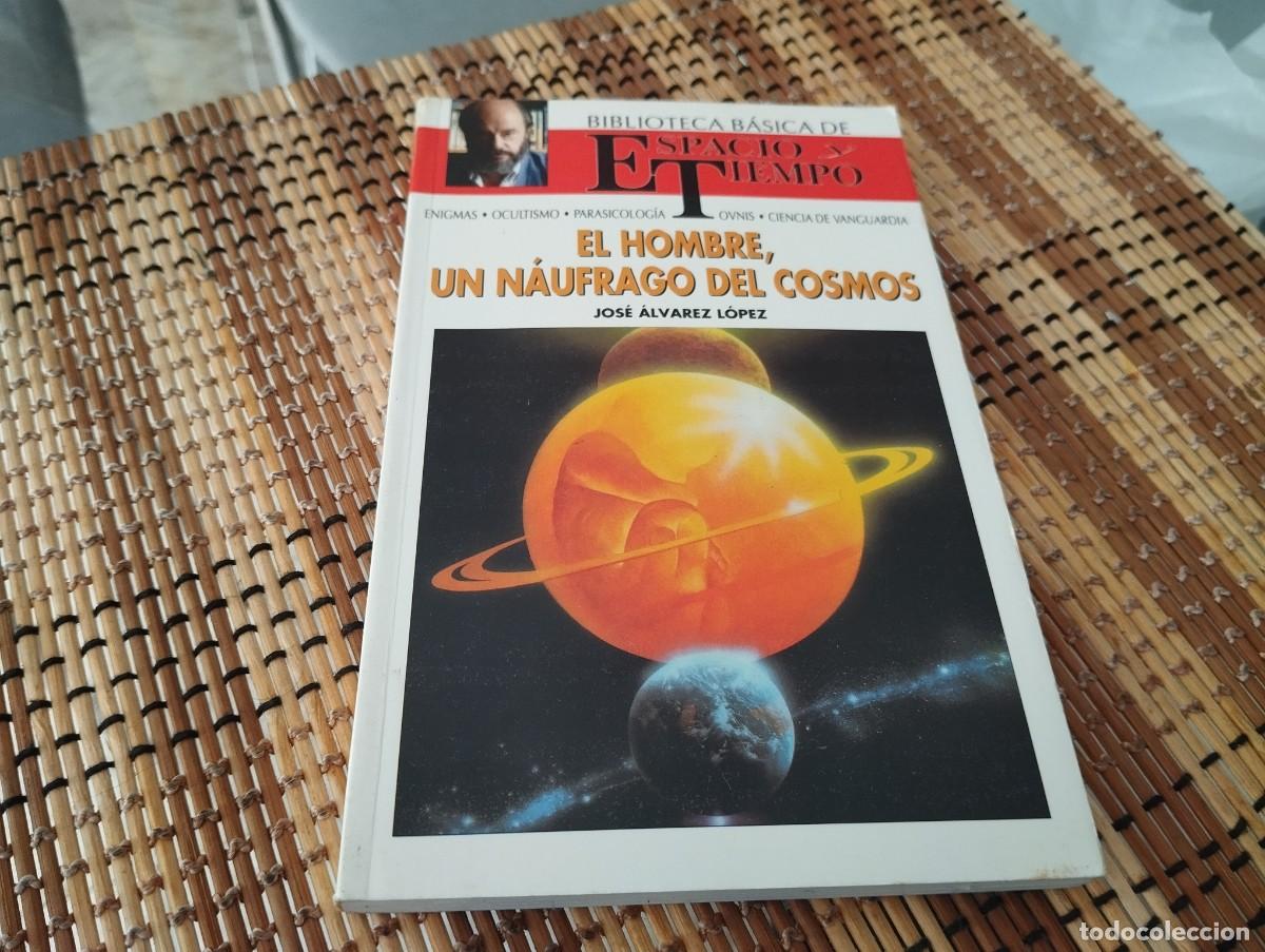 Libros de segunda mano: EL HOMBRE,UN N&Aacute;UFRAGO DEL COSMOS / BIBLIOTECA B&Aacute;SICA DE ESPACIO TIEMPO/ JIM&Eacute;NEZ DEL OSO / 1991