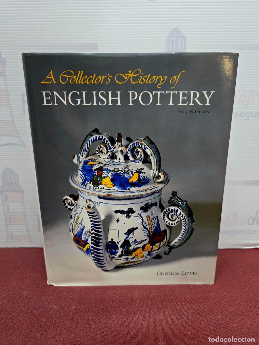 Libros de segunda mano: A Collector's History of English Pottery - Griselda Lewis - Fifth Edition 1999 - En Ingl&eacute;s