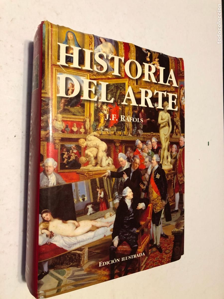 Libros de segunda mano: Libro Historia del Arte - J.F. R&aacute;fols - Editorial &Oacute;ptima 2000 - Edici&oacute;n Ilustrada - Tapa Dura con So
