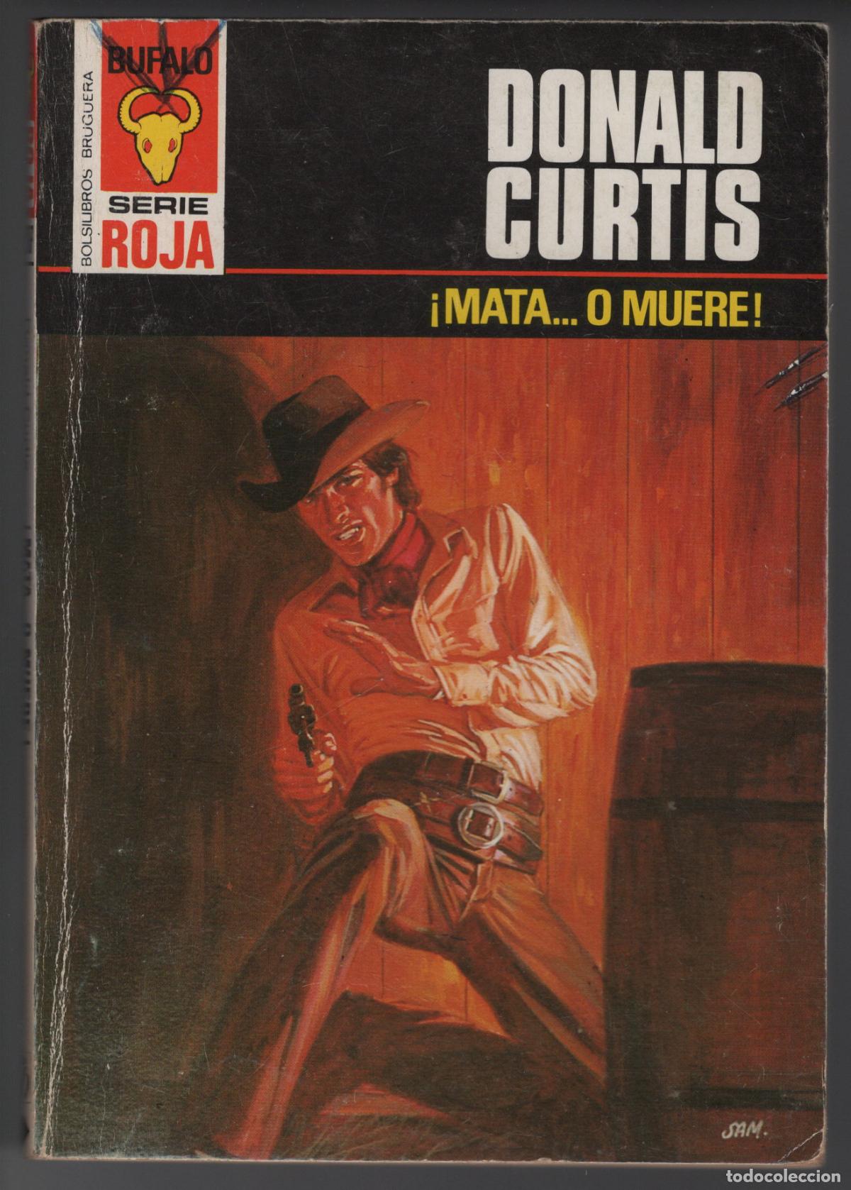 Libros de segunda mano: BUFALO ROJA 1287 - MATA... O MUERE - DONALD CURTIS - BOLSILIBRO - ED. BRUGUERA