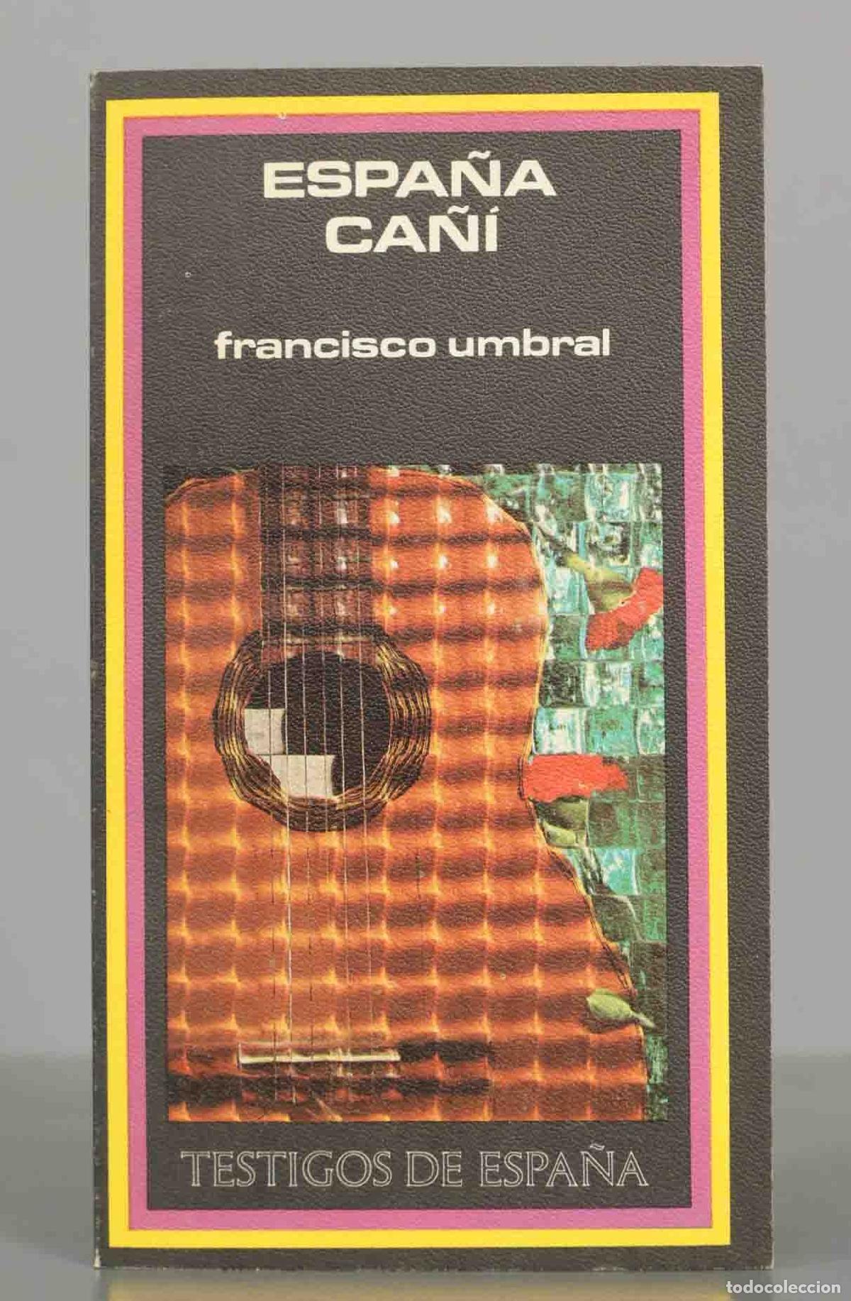 Libros de segunda mano: Espa&ntilde;a ca&ntilde;&iacute; - Francisco Umbral - Plaza and Jan&eacute;s