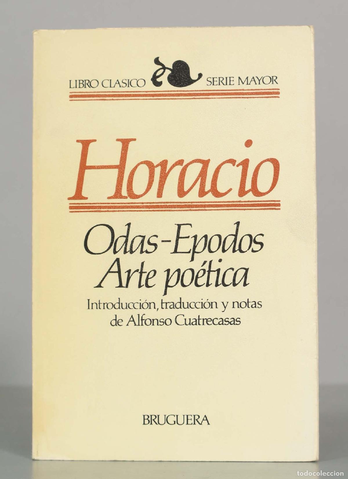 Libros de segunda mano: Odas, &Eacute;podos, Arte Po&eacute;tica - Horacio - Editorial Bruguera - Foto 1