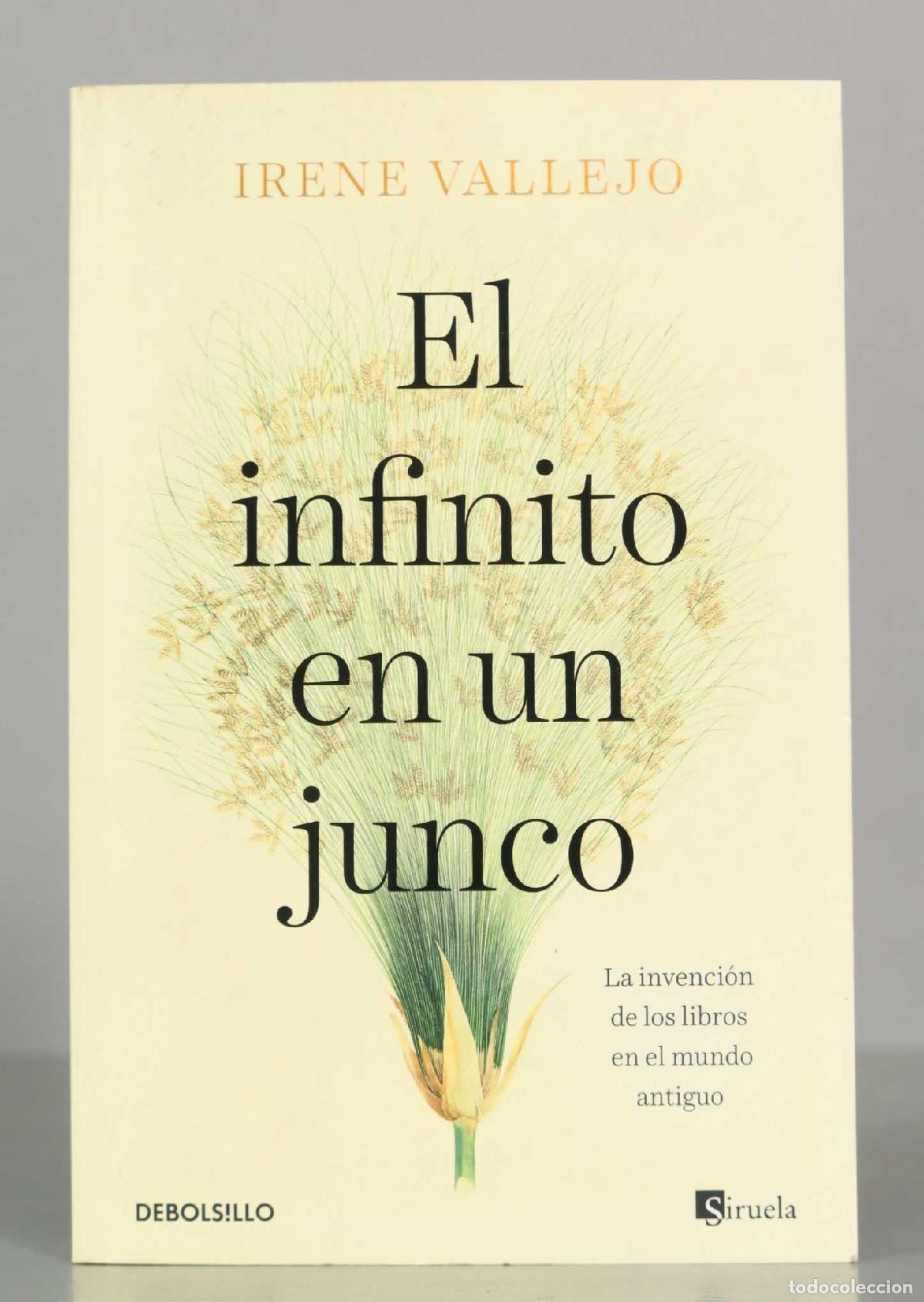 Libros de segunda mano: El infinito en un junco: La invenci&oacute;n de los libros en el mundo antiguo - Irene Vallejo - Editorial