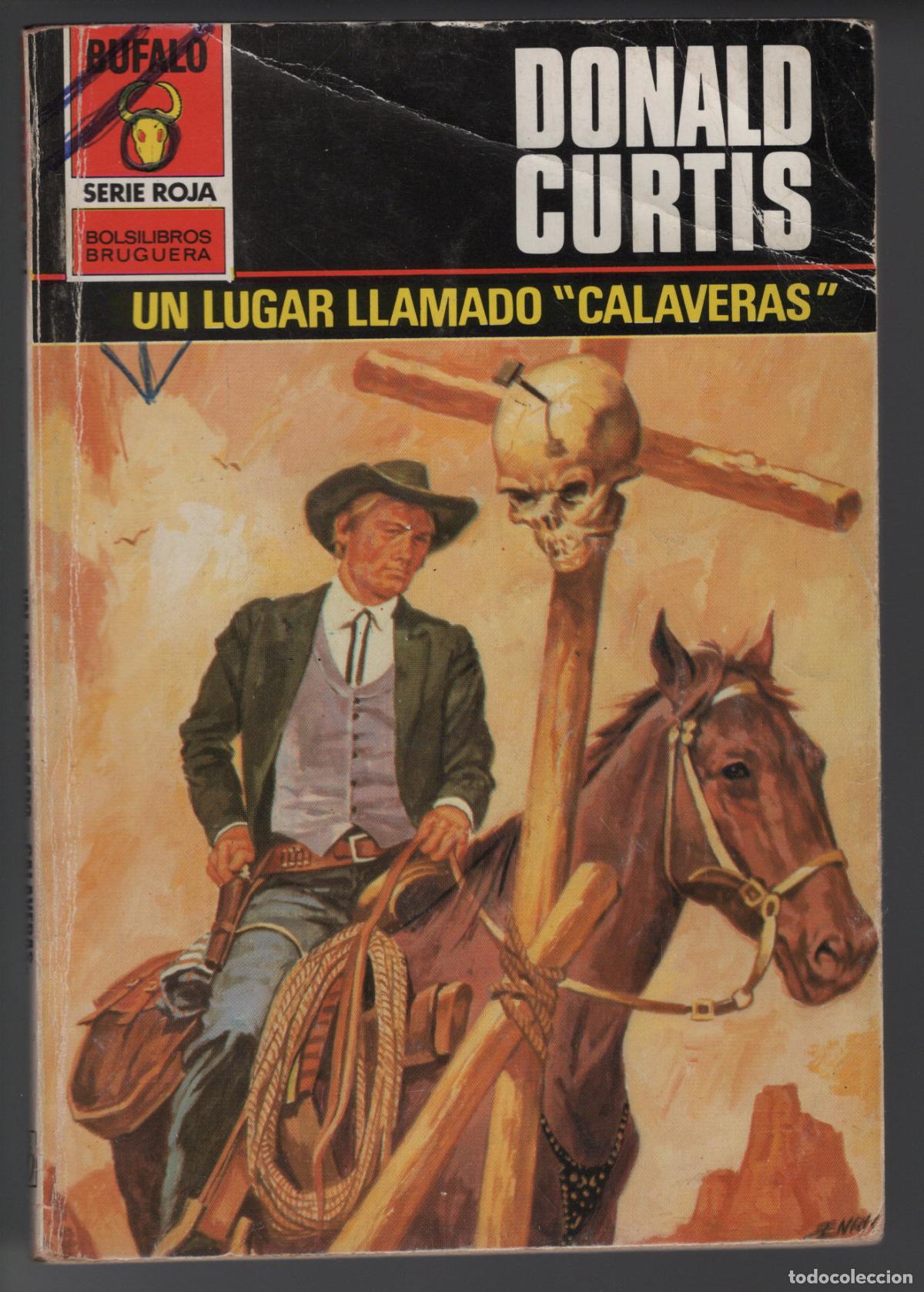 Libros de segunda mano: BUFALO ROJA 1466 - UN LUGAR LLAMADO CALAVERAS - DONALD CURTIS - BOLSILIBRO - ED. BRUGUERA