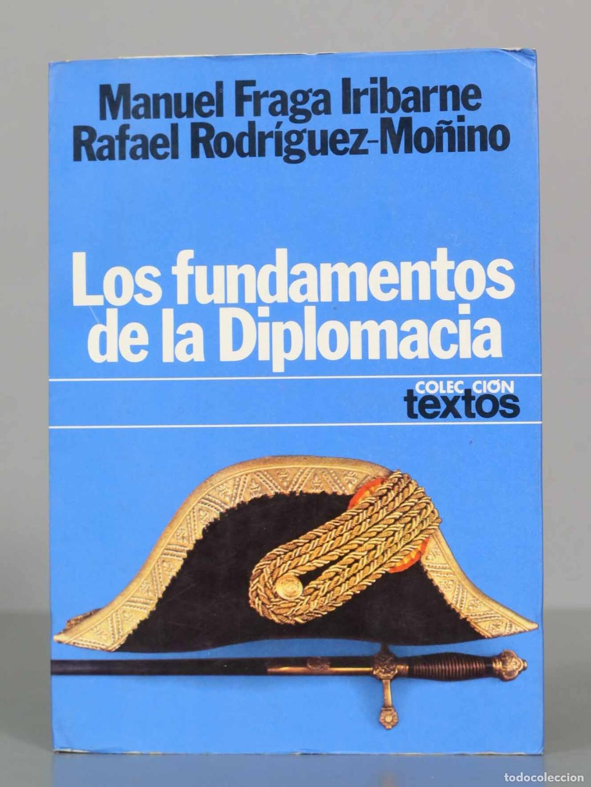 Libros de segunda mano: Los fundamentos de la diplomacia - Manuel Fraga Iribarne, Rafael Rodr&iacute;guez-Mo&ntilde;ino - Editorial Planet