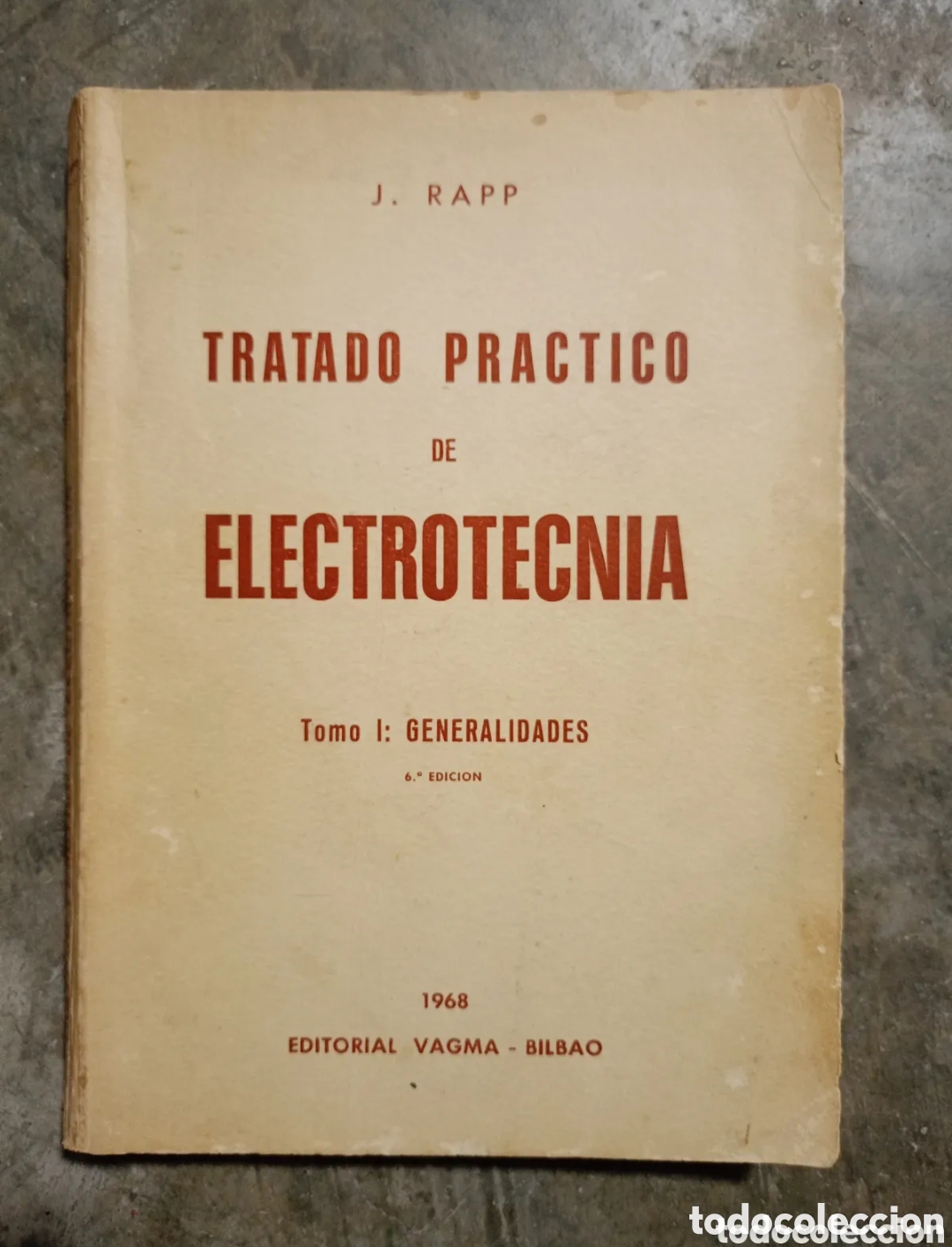 Libros de segunda mano: Tratado pr&aacute;ctico de electrotecnia tomo I generalidades