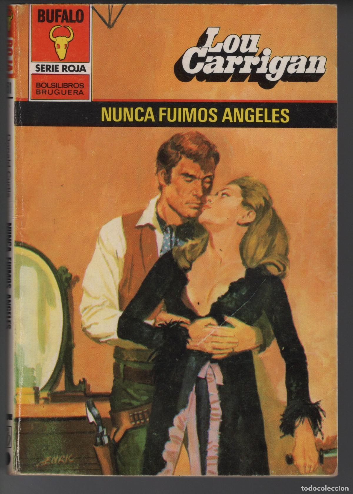 Libros de segunda mano: BUFALO ROJA 1511 - NUNCA FUIMOS ANGELES - LOU CARRIGAN - BOLSILIBRO - ED. BRUGUERA
